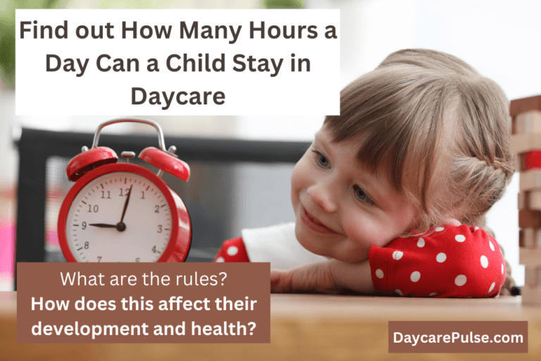 How Many Hours a Day Can a Child Stay in Daycare?
