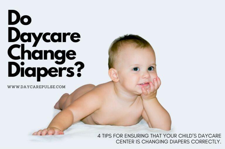 Do Daycare Change Diapers?