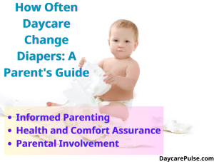 Discover daycare diaper changing schedules, tips for hygiene, and why regular changes are crucial for comfort.