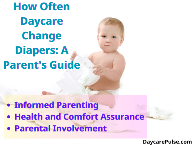 How Often Daycare Change Diapers: A Parent’s Guide