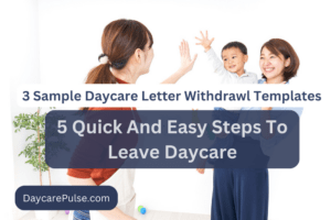 How To Tell Daycare You Are Leaving