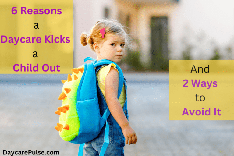Can a daycare kick a child out? Yes, then what are the reasons behind expelling kids? If you want to know more, give this article a read.