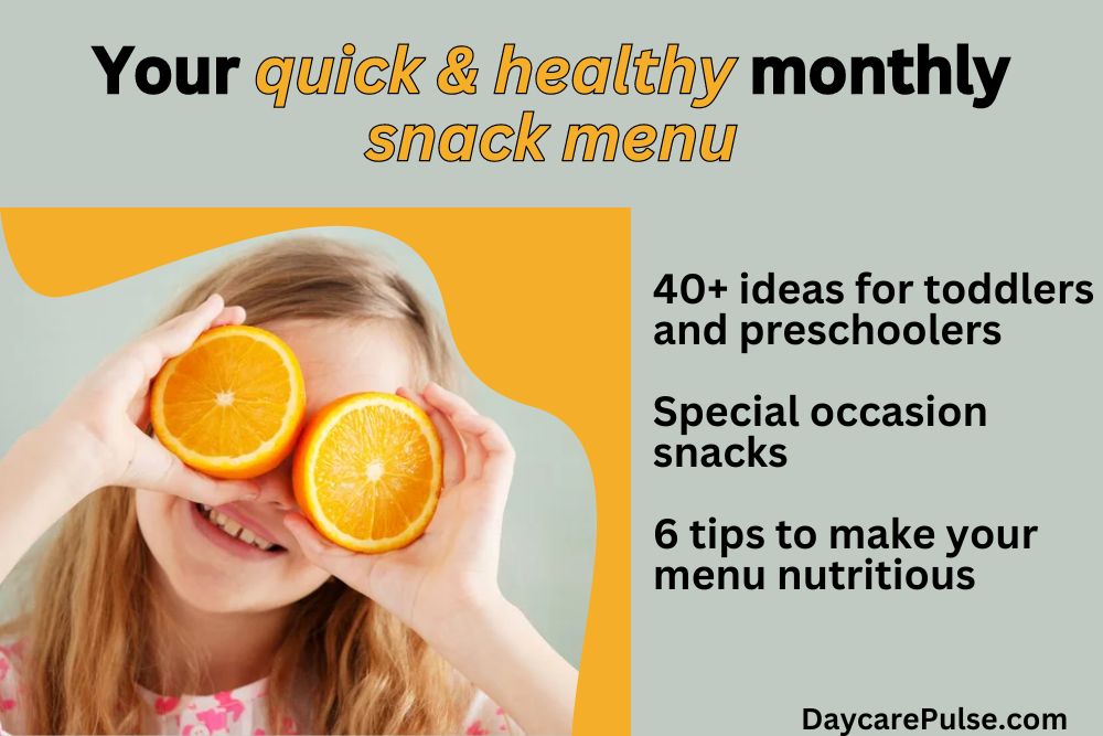 Need ideas for quick & healthy snacks? Try our 40+ snack ideas, 6 tips and special occasion snacks to help you prepare your monthly daycare snack menu.