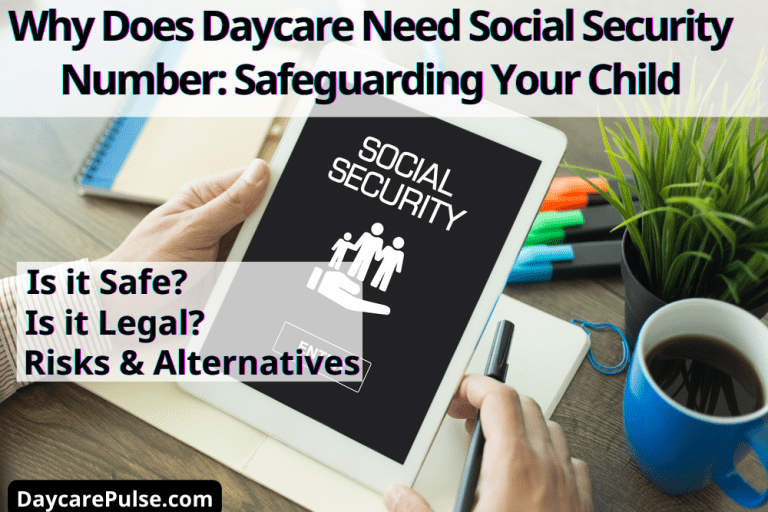 Why Does Daycare Need Social Security Number: Safeguarding Your Child