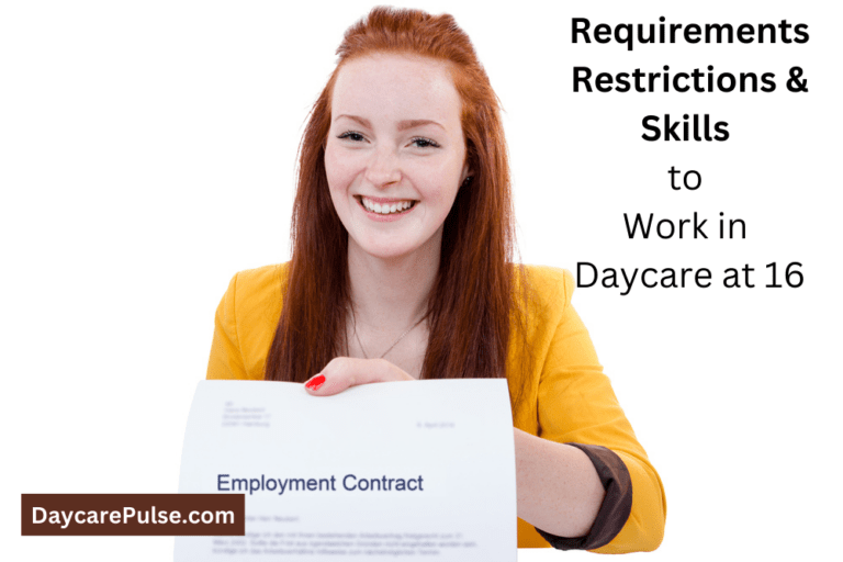 Can You Work At Daycare At 16: Legal Requirements