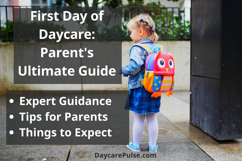 First Day of Daycare: Parent's Ultimate Guide Confidently prepare for daycare with expert tips. Smooth transitions for parents and children guaranteed.