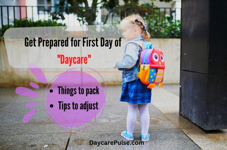 How to Prepare for First Day of Daycare