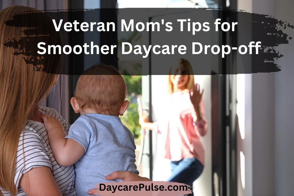 How to Make Daycare Drop-off Easier