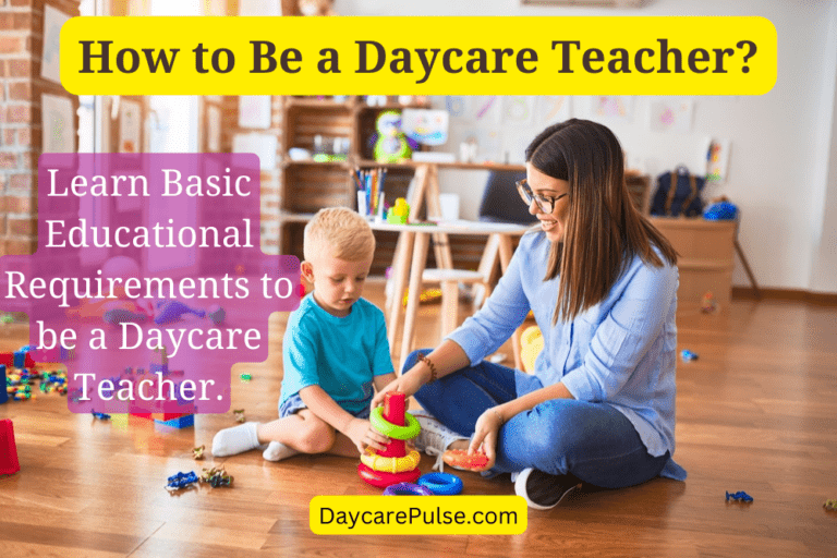 How to Be a Daycare Teacher?