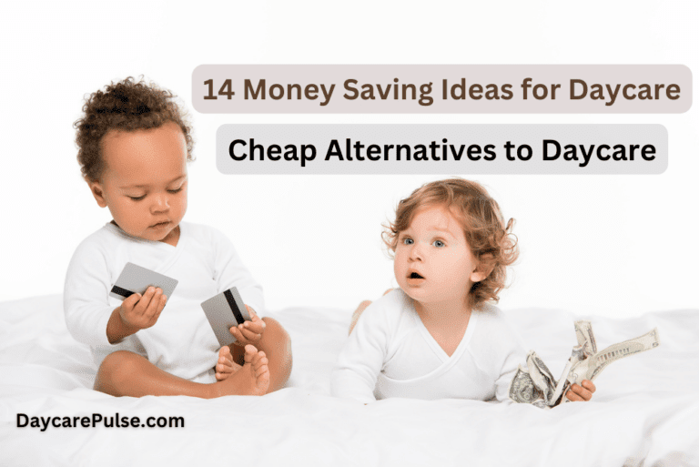 How to Get Cheap Daycare? 14 Affordable Options