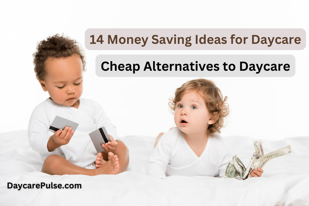 14 Money Saving Ideas for Daycare