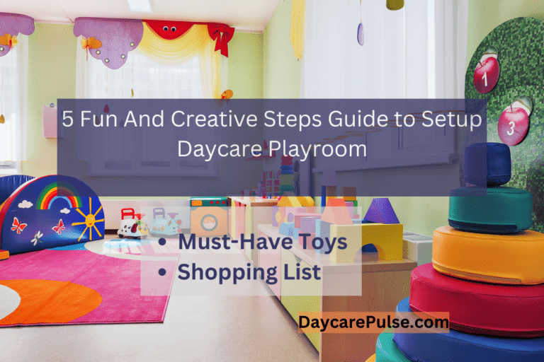 Daycare Playroom Ideas: Step By Step Guide To Setup Playroom