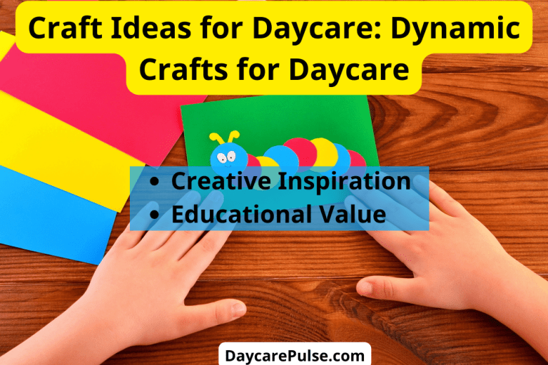 Craft Ideas for Daycare: Dynamic Crafts for Daycare