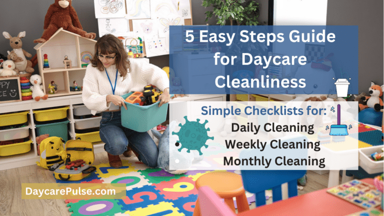 5 Steps Daycare Cleaning Guidelines: Must Have Cleaning Checklists