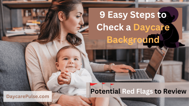 How to Check a Daycare Background: 9 Easy Steps