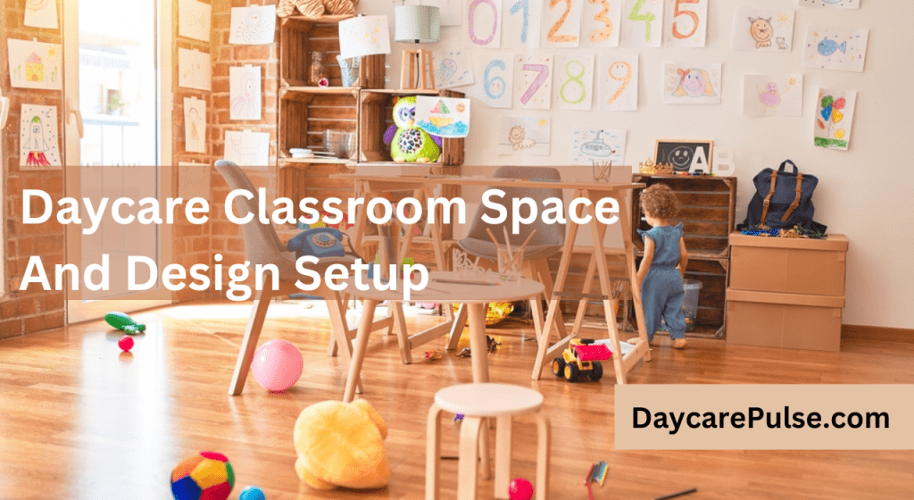 Daycare Classroom Space And Desiign