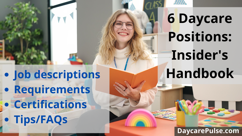 6 Daycare Positions: Insider's Handbook Confidently apply for daycare positions. Job descriptions, requirements, certifications needed, importance, tips and common FAQs.