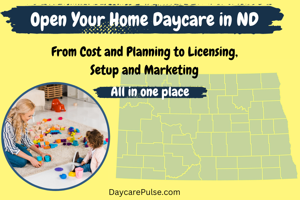Want to start a home daycare in North Dakota? Here’s your simplified guide taking you from planning your business to actually running it.