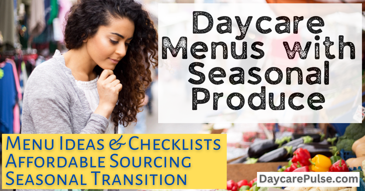 Kindercare Menu Fresh, Affordable, and Nutritious Daycare Menus with Seasonal Produce